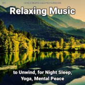zZZz Relaxing Music to Unwind, for Night Sleep, Yoga, Mental Peace