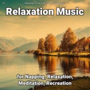#01 Relaxation Music for Napping, Relaxation, Meditation, Recreation