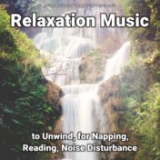 #01 Relaxation Music to Unwind, for Napping, Reading, Noise Disturbance