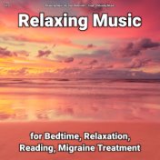 #01 Relaxing Music for Bedtime, Relaxation, Reading, Migraine Treatment