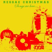 Reggae Christmas Songs We Love