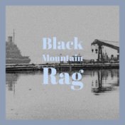 Black Mountain Rag
