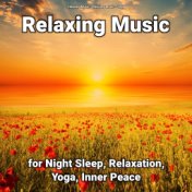 !!!! Relaxing Music for Night Sleep, Relaxation, Yoga, Inner Peace