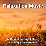 #01 Relaxation Music to Unwind, for Night Sleep, Reading, Concentration