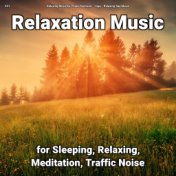 #01 Relaxation Music for Sleeping, Relaxing, Meditation, Traffic Noise