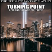 Turning Point 9/11 And The War On Terror The Ultimate Fantasy Playlist