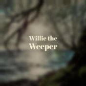 Willie the Weeper