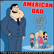 American Dad The Ultimate Fantasy Playlist