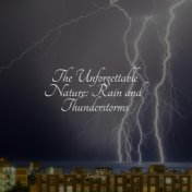 The Unforgettable Nature: Rain and Thunderstorms