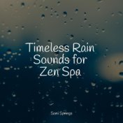 Timeless Rain Sounds for Zen Spa