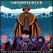 Snowpiercer The Ultimate Fantasy Playlist