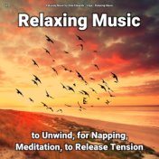 #01 Relaxing Music to Unwind, for Napping, Meditation, to Release Tension