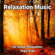 #01 Relaxation Music for Sleep, Relaxation, Yoga, Kids