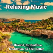 #01 Relaxing Music to Unwind, for Bedtime, Meditation, to Feel Better