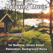 #01 Relaxing Music for Bedtime, Stress Relief, Relaxation, Background Noise