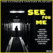 See For Me The Ultimate Fantasy Playlist