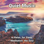 #01 Quiet Music to Relax, for Sleep, Meditation, the Soul