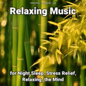 !!!! Relaxing Music for Night Sleep, Stress Relief, Relaxing, the Mind