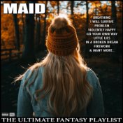 Maid The Ultimate Fantasy Playlist
