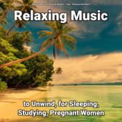 #01 Relaxing Music to Unwind, for Sleeping, Studying, Pregnant Women