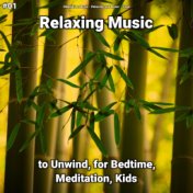 #01 Relaxing Music to Unwind, for Bedtime, Meditation, Kids