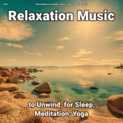 zZZz Relaxation Music to Unwind, for Sleep, Meditation, Yoga