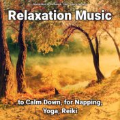 !!!! Relaxation Music to Calm Down, for Napping, Yoga, Reiki