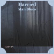 Married Man Blues