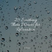 25 Soothing Theta Waves for Relaxation