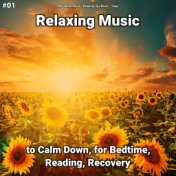 #01 Relaxing Music to Calm Down, for Bedtime, Reading, Recovery