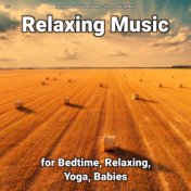 #01 Relaxing Music for Bedtime, Relaxing, Yoga, Babies