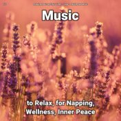 #01 Music to Relax, for Napping, Wellness, Inner Peace