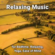 #01 Relaxing Music for Bedtime, Relaxing, Yoga, Ease of Mind