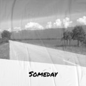 Someday