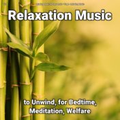 #01 Relaxation Music to Unwind, for Bedtime, Meditation, Welfare
