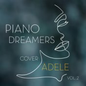 Piano Dreamers Play Adele, Vol. 2 (Instrumental)