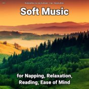 #01 Soft Music for Napping, Relaxation, Reading, Ease of Mind