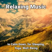 zZZz Relaxing Music to Calm Down, for Sleeping, Yoga, Well-Being