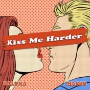 Kiss Me Harder