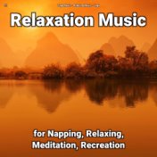 !!!! Relaxation Music for Napping, Relaxing, Meditation, Recreation