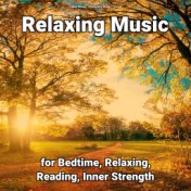 !!!! Relaxing Music for Bedtime, Relaxing, Reading, Inner Strength