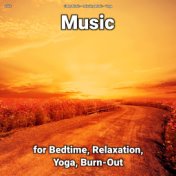 zZZz Music for Bedtime, Relaxation, Yoga, Burn-Out