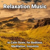 zZZz Relaxation Music to Calm Down, for Bedtime, Meditation, Insomnia