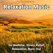 zZZz Relaxation Music for Bedtime, Stress Relief, Relaxation, Burn-Out