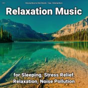 #01 Relaxation Music for Sleeping, Stress Relief, Relaxation, Noise Pollution