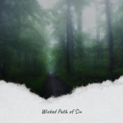 Wicked Path of Sin