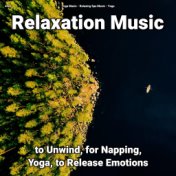zZZz Relaxation Music to Unwind, for Napping, Yoga, to Release Emotions