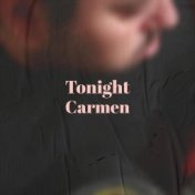 Tonight Carmen