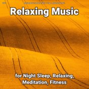 zZZz Relaxing Music for Night Sleep, Relaxing, Meditation, Fitness