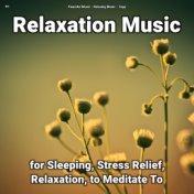 !!!! Relaxation Music for Sleeping, Stress Relief, Relaxation, to Meditate To